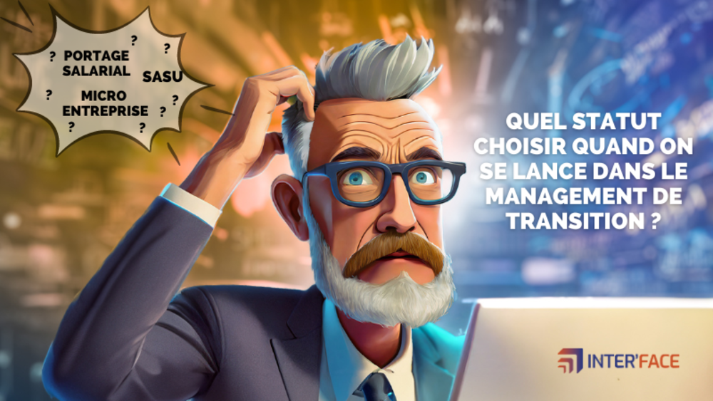 Managers de transition, quel statut juridique choisir ?